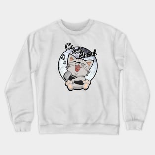 Oh Sole Meow! Crewneck Sweatshirt